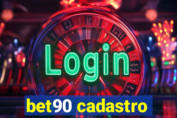 bet90 cadastro